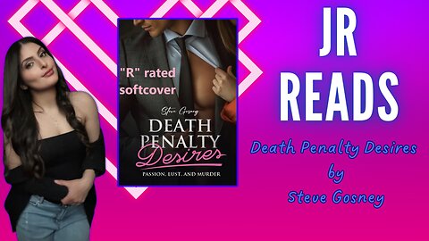 JR Reads | Death Penalty Desires by Steve Gosney | Part 4