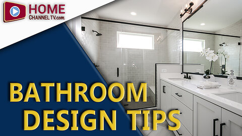 Bathroom Design & Layout Tips / Interior Design Ideas