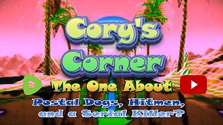 Cory's Corner: The One About Postal Dogs, Hitmen, and A Serial Killer