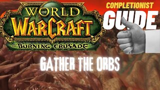 Gather the Orbs WoW Quest TBC completionist guide