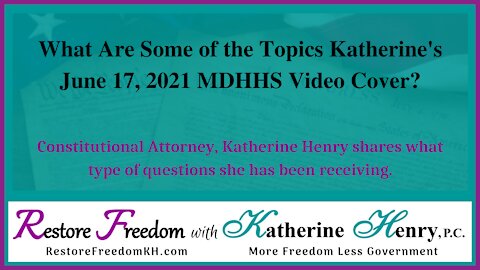 What Are Some of the Topics Katherine's June 17, 2021 MDHHS Video Cover?