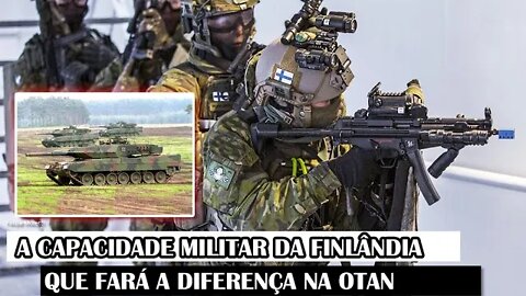 A Capacidade Militar Da Finlândia Que Fará A Diferença Na OTAN