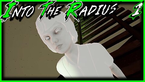 Ghost Girl?! Into the Radius Part 1