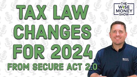 Tax Law Changes For 2024 From SECURE Act 2.0