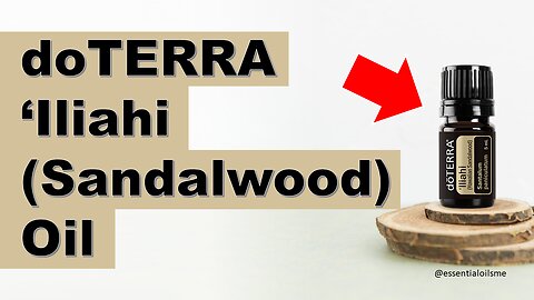 doTERRA Iliahi Hawaiian Sandalwood Essential Oil Benefits and Uses