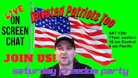 SATURDAY LIVE LINK BELOW! (Devoted Patriots Too)