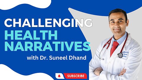 Challenging Health Narratives w/ Dr. Suneel Dhand [Ep. 44]