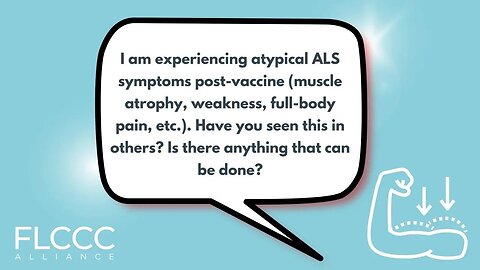 I am experiencing atypical ALS symptoms post-vaccine (muscle atrophy, weakness, full-body pain, etc.). Have you seen this in others? Is there anything that can be done?