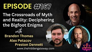 THG Episode 167 | The Crossroads of Myth and Reality : Deciphering the Bigfoot Enigma