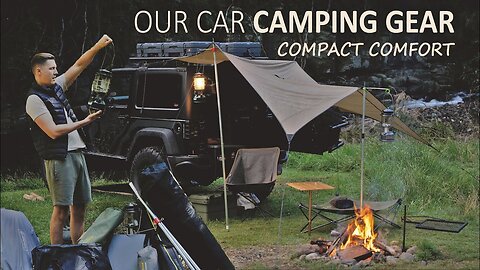 Our Car Camping Gear Essentials [ Compact Vs Comfort, The Good And The Bad ]