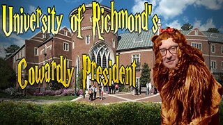 University of Richmond's Cowardly President