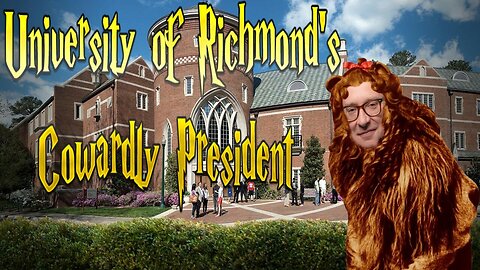 University of Richmond's Cowardly President