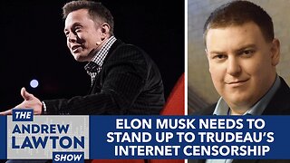 Elon Musk needs to stand up to Trudeau's internet censorship