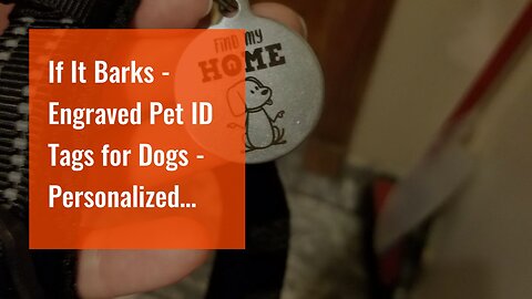 If It Barks - Engraved Pet ID Tags for Dogs - Personalized Stainless Steel Identification Tags...