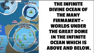 THE INFINITE DIVINE OCEAN OF THE MANY FIRMAMENT - WORLDS UNDER THE GREAT DOME IN THE INFINITE OCEAN