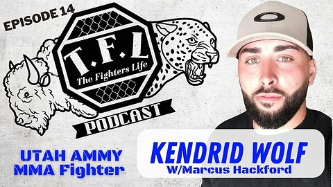 Ep.14- MMA Fighter Kendrid Wolf w/Marcus Hackford