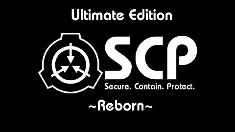 SCP Containment Breach: Ultimate Edition ~Reborn~ MOD