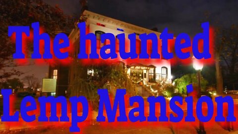 The Haunted Lemp Suicide Mansion - Haunted Lemp Mansion Documentary