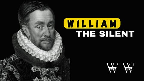 William the Silent "Father of the Fatherland" | The silent Hero | @Who-was