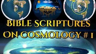 Bible Scriptures On Cosmology # 1