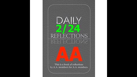 February 24 – AA Meeting - Daily Reflections - Alcoholics Anonymous - Read Along