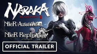 Naraka: Bladepoint x Nier - Official Collaboration Trailer