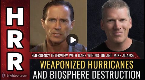 Emergency interview with Dane Wigington and Mike Adams: Weaponized hurricanes biosphere destruction