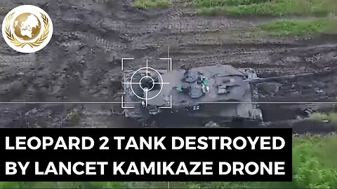 Lancet Kamikaze Drone DESTROYS Leopard 2 tank in Ukraine
