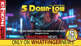 FALLEN EMPIRE: 5 Down-Low from Whatfinger News