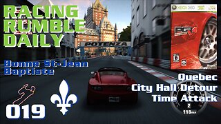 Racing Rumble Daily 019 - Project Gotham Racing 4 (2007) X360 Quebec City Hall Detour - Time Attack