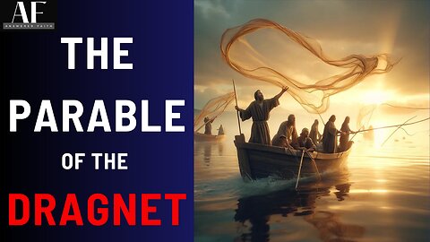 Caught in the Net of God's Grace - The Parable Of The Dragnet