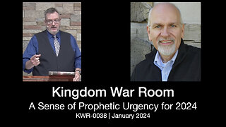 KWR0038 – A Sense of Prophetic Urgency for 2024
