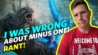 I Was WRONG About Godzilla Minus One - RANT!