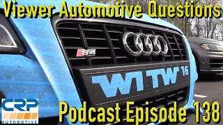 Viewer Automotive Questions ~ Podcast Episode 138