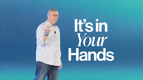 It's in Your Hands | Tim Sheets