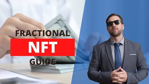 Fractional NFTs a Guide for YOU