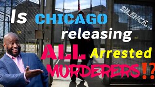 Will Chicago Release Arrested Murderers in 2023?!