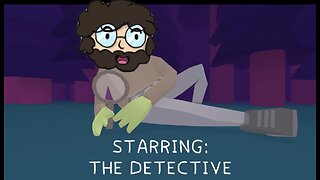 IM A FROG AND ALSO A DETECTIVE: PLAYTHROUGH PART ONE