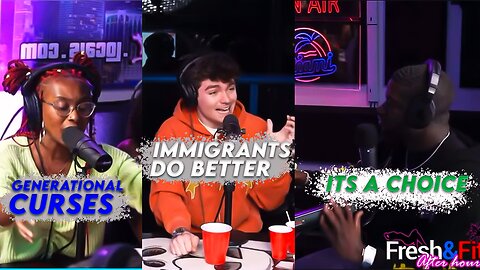 Fresh & Fit Why Immigrants Do Better Than Black Americans. W|Nick Fuentes