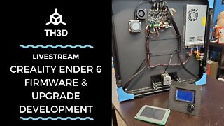 Creality Ender 6 Firmware & Upgrade Development | Livestream | 3/25/21