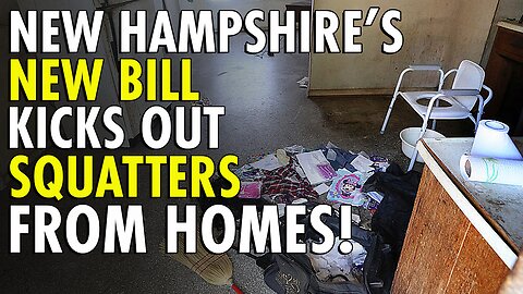 New Hampshire Bill Ensures Immediate Eviction of Illegal Squatters