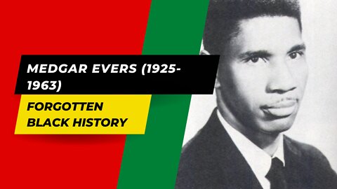 MEDGAR EVERS (1925-1963) | Forgotten Black History