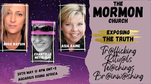 EXPOSING THE TRUTH on THE MORMON CHURCH ... with ASIA RAINE & BRICE WATSON