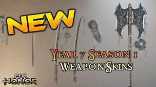 NEW All Year 7 Season 1 Weapon Skins!!! [For Honor]
