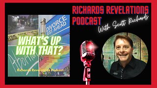 What's Up with That? - Richards Revelations Podcast
