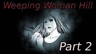 "Junji Ito's Weeping Woman Hill Part 2" Animated Horror Manga Story Dub and Narration