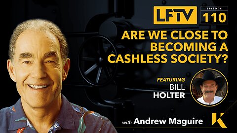 Are We Close To Becoming A Cashless Society? Feat. Bill Holter