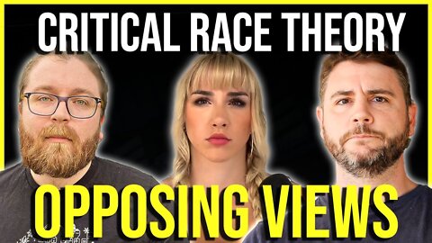Opposing Views: Is Critical Race Theory Solving Anything? | James Lindsay & Vaush - MP Podcast #134