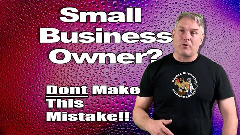 CEO Teaches a Pivotal Step you MUST Take When you Start Your New Small Business! - Business Success!