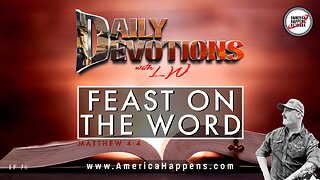 FEAST ON THE WORD - Daily Devotions w/ LW